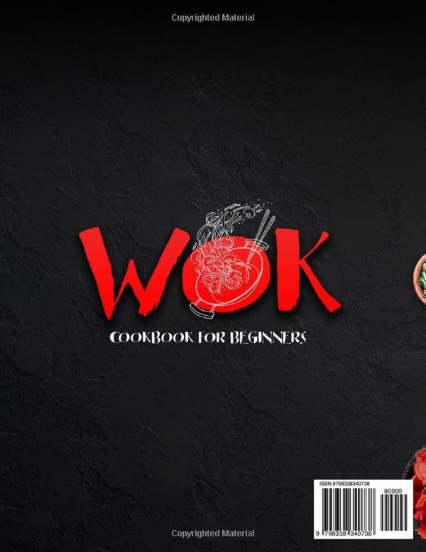 Wok Cookbook for Beginners: Master the Basics of Wok Cooking and Easily Create Authentic Home-Style and Restaurant-Style Dishes | Includes Expert Techniques & Insider Tips for Perfect Wok Recipes2