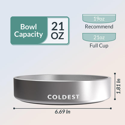 Coldest Dog Bowl - anti Rust Metal, Non Slip, 3 Layers Insulated Stainless Steel Dog Bowls - Spill Proof & Heavy Duty - Water Bowl for Dogs, Cats, Dish Washer Safe (21 Oz, Polished Stainless Steel)4